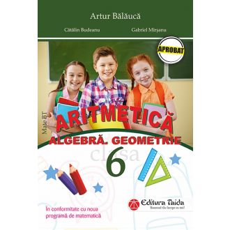 Aritmetica, Algebra si Geometrie pentru clasa a VI-a