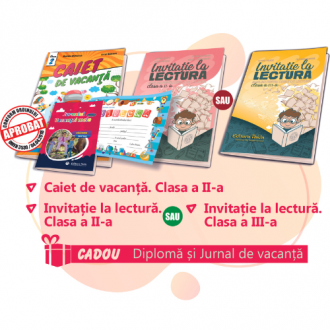 PACHET 9 PREMIERE CLASA A II-A - CAIET DE VACANTA + INVITATIE LA LECTURA CLASA A II-A sau INVITATIE LA LECTURA CLASA A III-A (CADOU DIPLOMA+JURNALUL VACANTEI MELE)