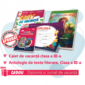 PACHET 11 PREMIERE CLASA A III-A - CAIET DE VACANTA + ANTOLOGIE DE TEXTE LITERARE CLASA A III-A (DIPLOMA + JURNALUL VACANTEI MELE CADOU)