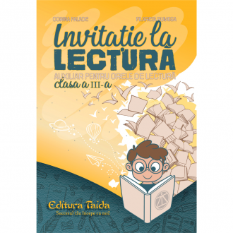 Invitatie la lectura. Auxiliar pentru orele de lectura - clasa a III-a