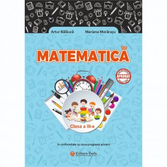 Auxiliar Matematica pentru clasa a III-a+ BROSURA SOLUTII, REZOLVARI, INDICATII (Taida)
