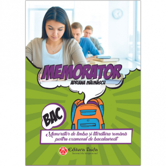 MEMORATOR DE LIMBA SI LITERATURA ROMANA PENTRU EXAMENUL DE BACALAUREAT (TAIDA)