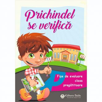 Prichindel se verifica - Fise de evaluare pentru clasa pregatitoare